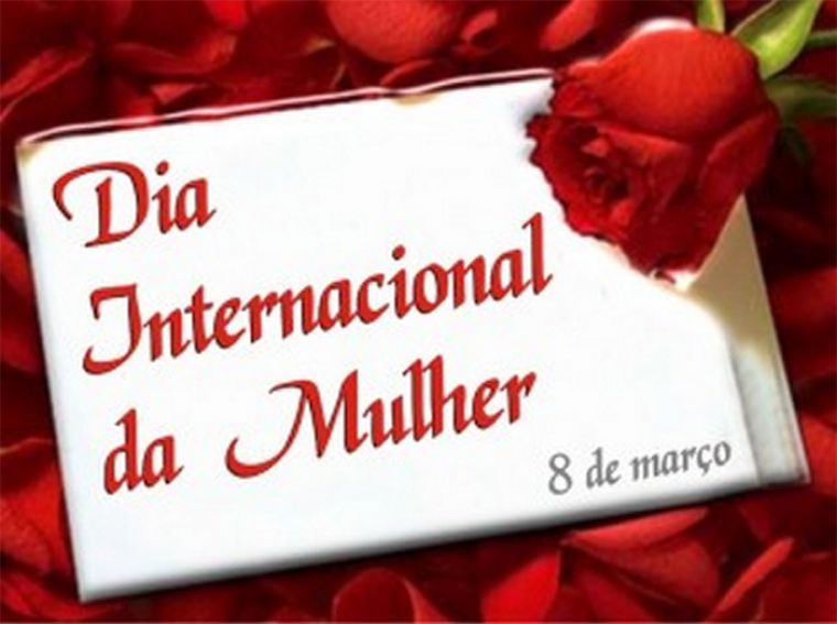 8 de Março - Dia Internacional da Mulher
